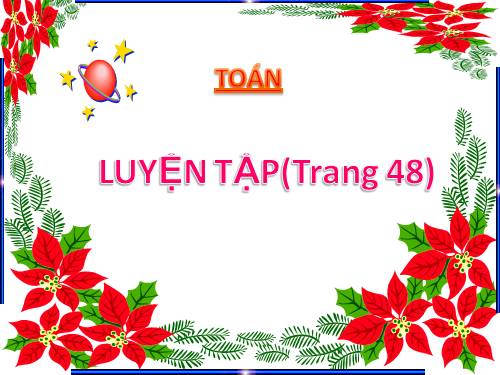 Luyện tập Trang 48