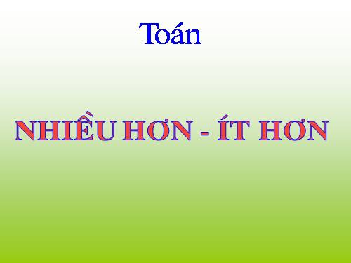 Nhiều hơn, ít hơn