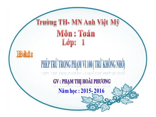 Phép trừ trong phạm vi 100 (trừ không nhớ)