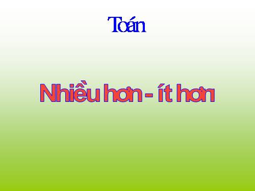 Nhiều hơn, ít hơn