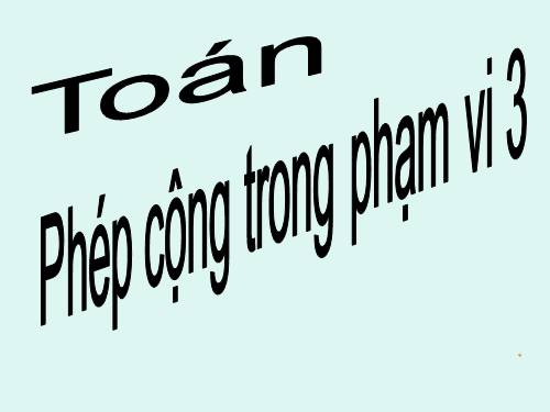 Phép cộng trong phạm vi 3