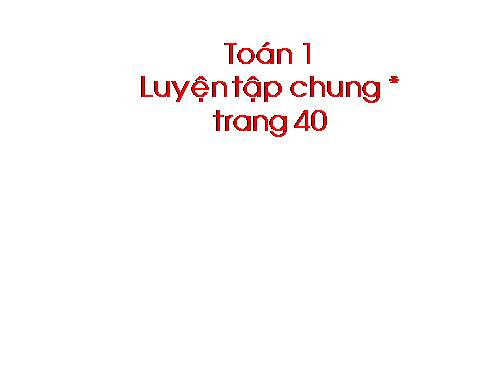 Luyện tập chung Trang 40