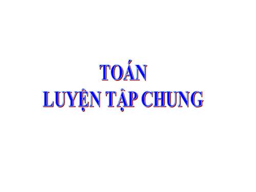 Luyện tập chung Trang 152