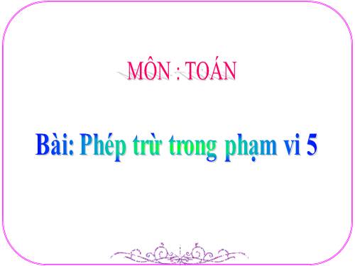 Phép trừ trong phạm vi 5