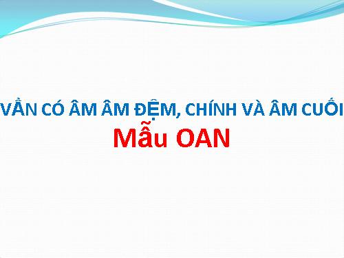 TV1.CNGD: Mẫu OAN