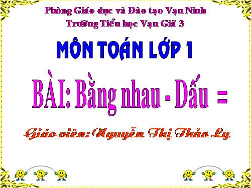 Bằng nhau. Dấu =