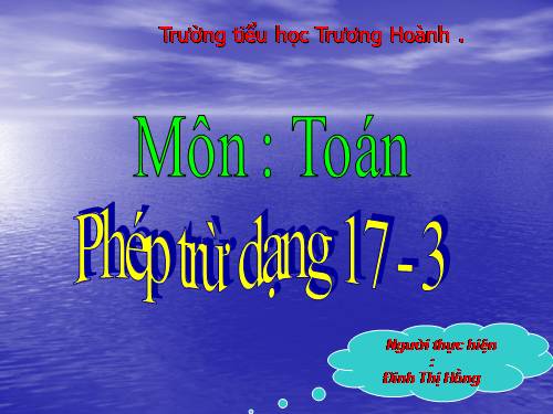 Phép trừ dạng 17-3