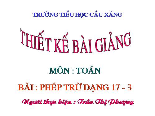 Phép trừ dạng 17-3