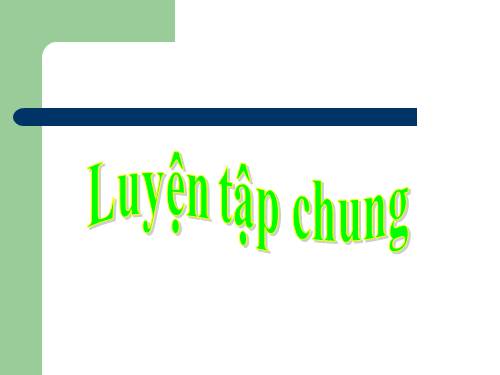 Luyện tập chung Trang 40