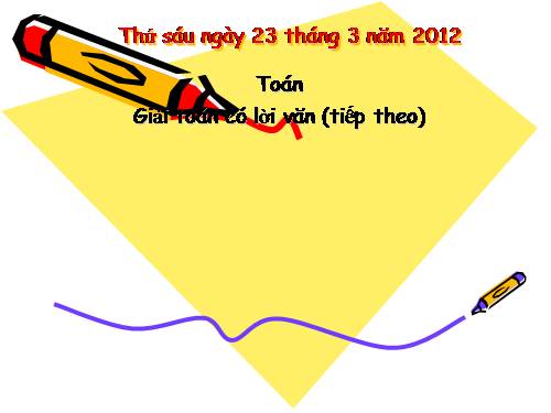 Giải toán có lời văn (tiếp theo)