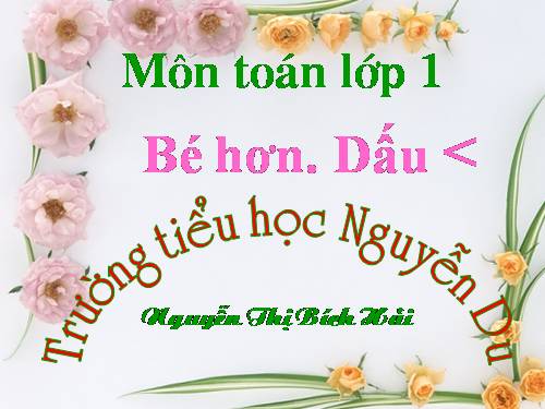 Bé hơn. Dấu <