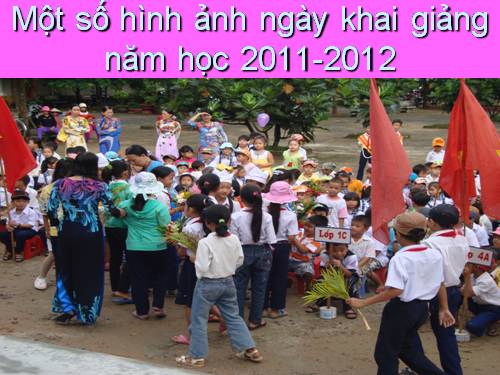 Một số hình ảnh ngày khai giảng năm học 2011-2012