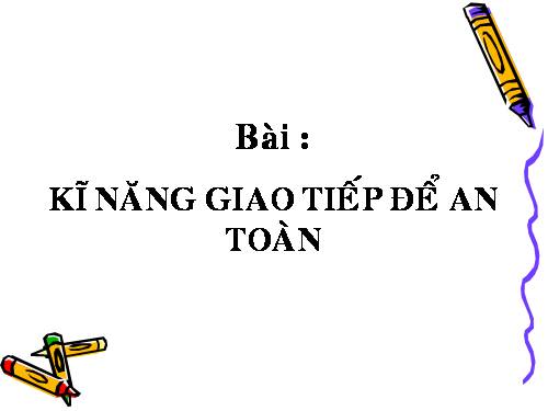 Kỹ năng giao tiếp an toàn