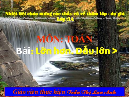 Lớn hơn. Dấu >