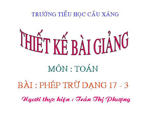 Phép trừ dạng 17-3