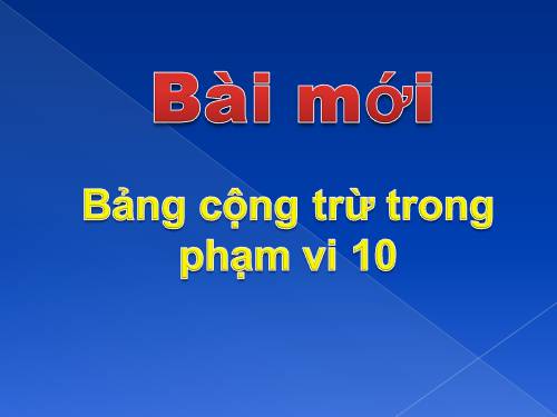 Bảng cộng và bảng trừ trong phạm vi 10