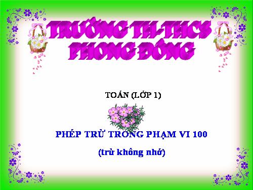 Phép trừ trong phạm vi 100 (trừ không nhớ)