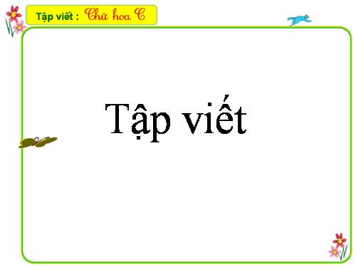 Tuần 4. Chữ hoa: C