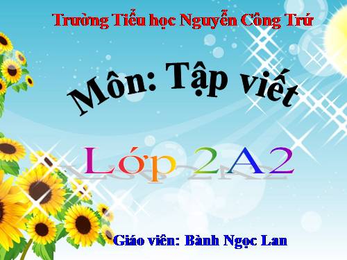 Tuần 2. Chữ hoa: Ă, Â