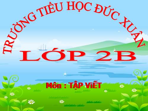 Tuần 5. Chữ hoa: D