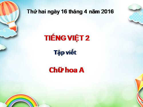 Tuần 1. Chữ hoa: A