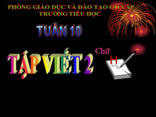 Tuần 10. Chữ hoa: H