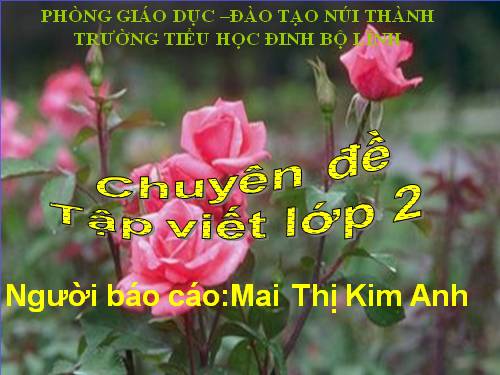 Chuyên đề Tập viết 2(Powerpoit)