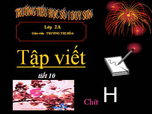 Tuần 10. Chữ hoa: H