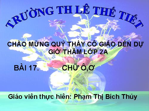 Tuần 17. Chữ hoa: Ô, Ơ