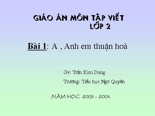 Tuần 1. Chữ hoa: A