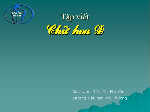 Tuần 6. Chữ hoa: Đ