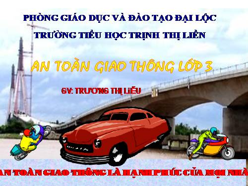 Bài 3. Biển báo hiệu giao thông đường bộ