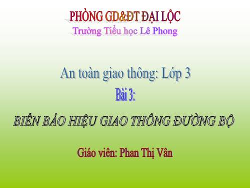 Bài 3. Biển báo hiệu giao thông đường bộ