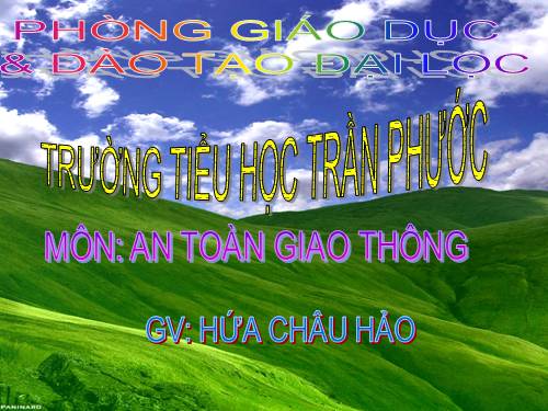 Bài 4. Kỹ năng đi bộ và qua đường an toàn