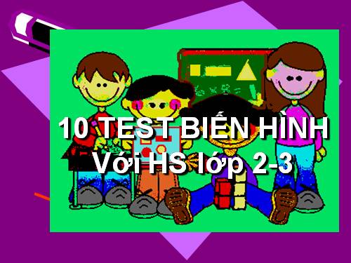 10 test biến hinh vui.ppt