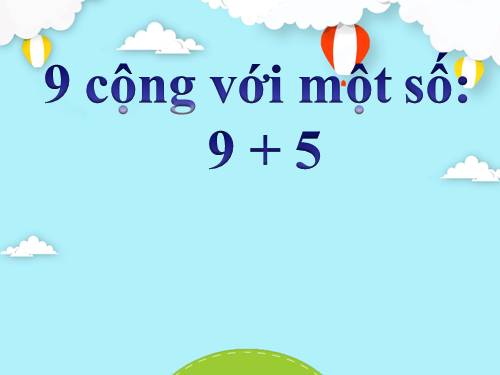 9 cộng với một số: 9 + 5