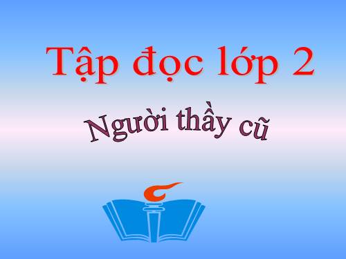 Tâp đọc lớp 2 tuần 7.