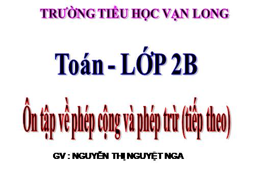 Ôn tập phép cộng và phép trừ (tt)