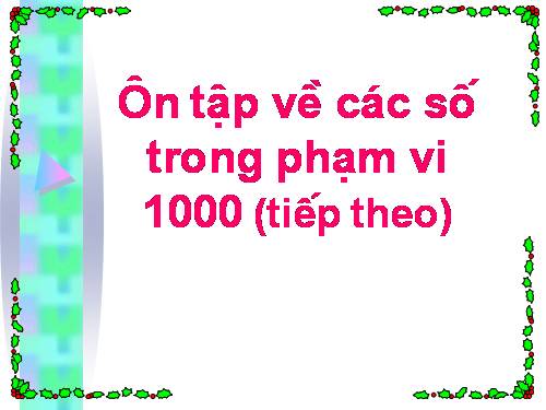 Ôn tập về các số trong phạm vi 1000