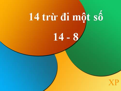 14 trừ đi một số: 14 - 8