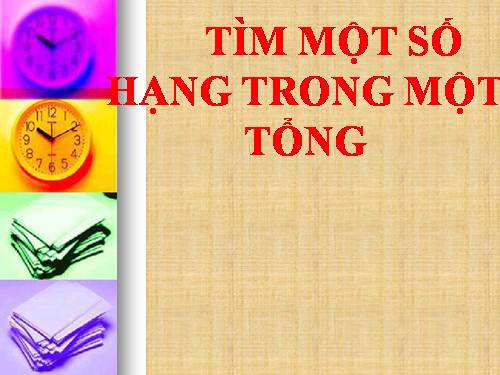 Tìm một số hạng trong một tổng