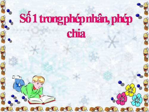 Số 1 trong phép nhân và phép chia