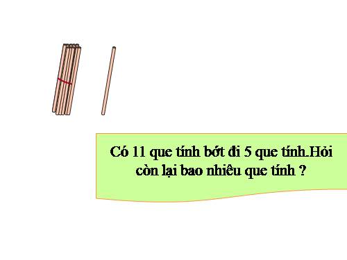 11 trừ đi một số: 11 - 5