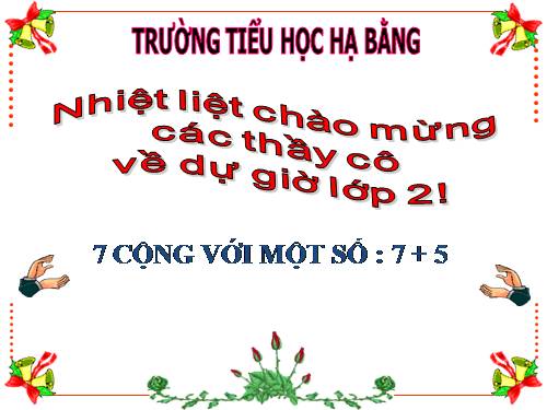 7 cộng với một số: 7 + 5