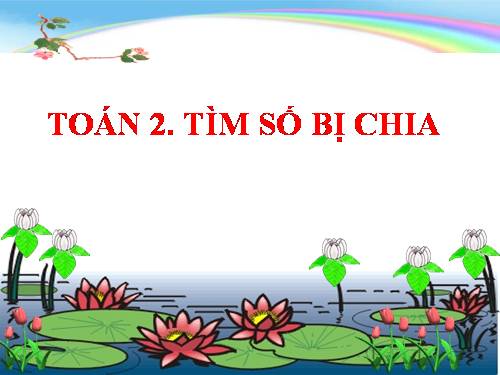 Tìm số bị chia