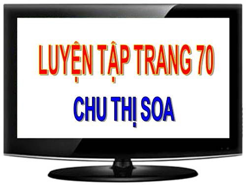 Luyện tập Trang 70