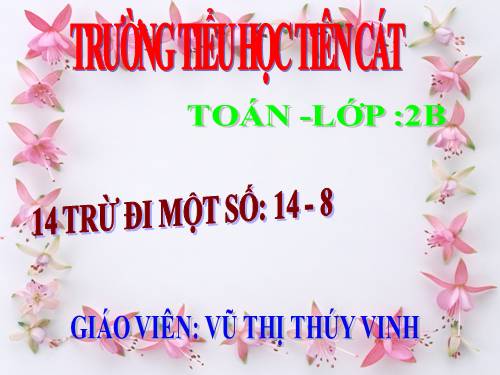 14 trừ đi một số: 14 - 8