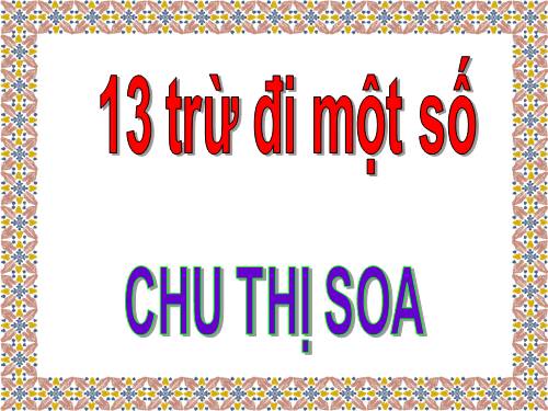 13 trừ đi một số: 13 - 5