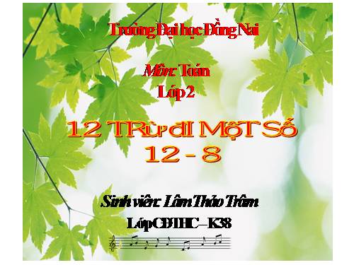 12 trừ đi một số: 12 - 8