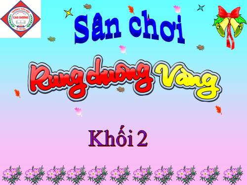 Rung chuông vàng khối 2